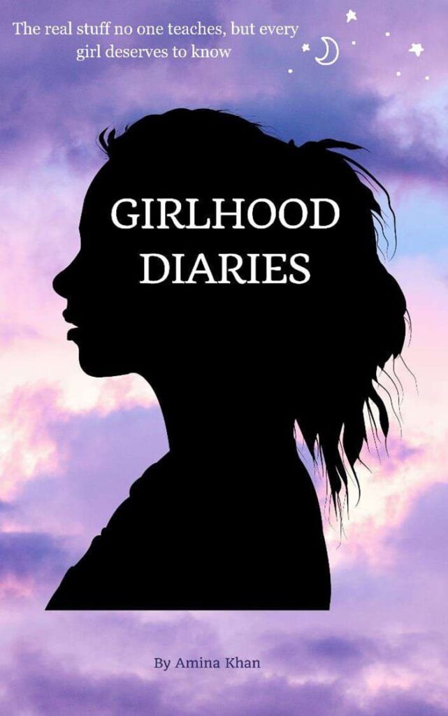 Cover of the English novel titled The Girlhood diaries is written by Amina Khan, available to read online for free on the website of Safar e adab publications.
