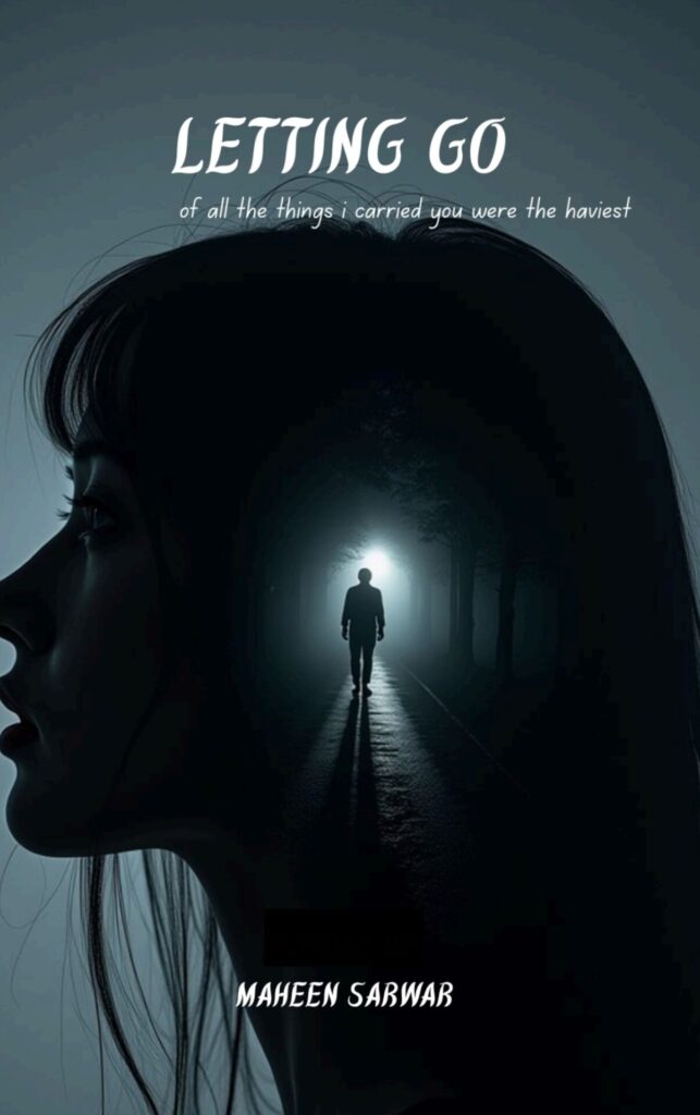 Cover of the English novel titled Letting Go is written by Maheen Sarwar, available to read online for free on the website of Safar e adab publications.