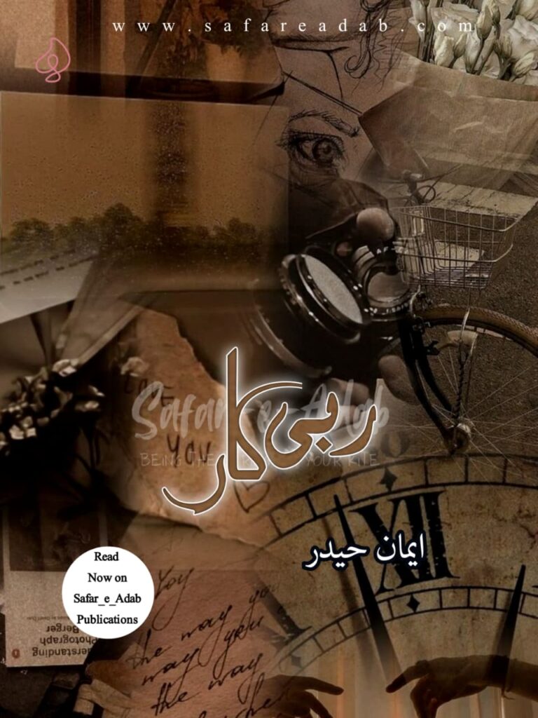 Rabikaar Novel written by Eman Haider available to read online for free on the website of Safar e adab publications.