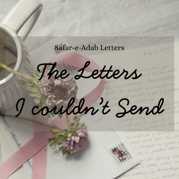 publish your unsent letter anonymously - safar-e-adab letter at safar-e-adab publications